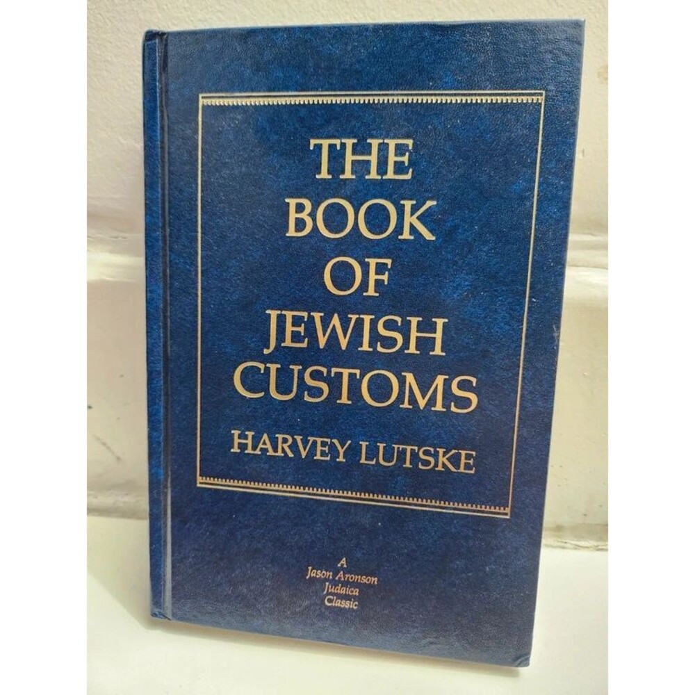 The Book of Jewish Customs Harvey Lutske 1986 Hardcover Jason Aronson Judaica